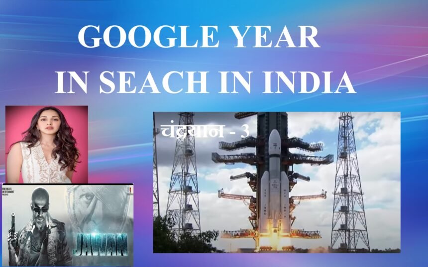 GOOGLE YEAR IN SEARCH 2023 IN INDIA